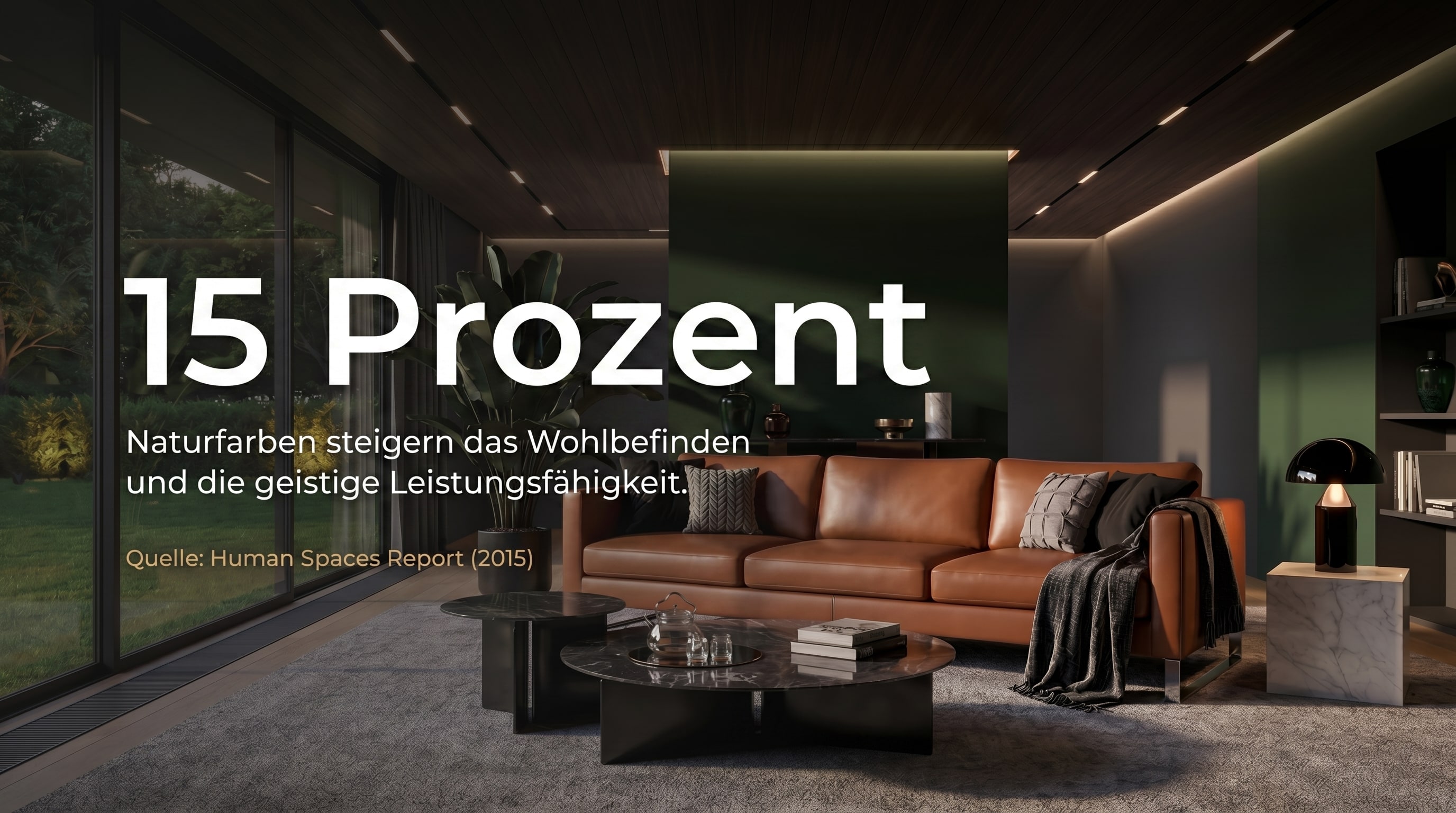 15 Prozent &ndash; I colori naturali aumentano il benessere e le prestazioni mentali.